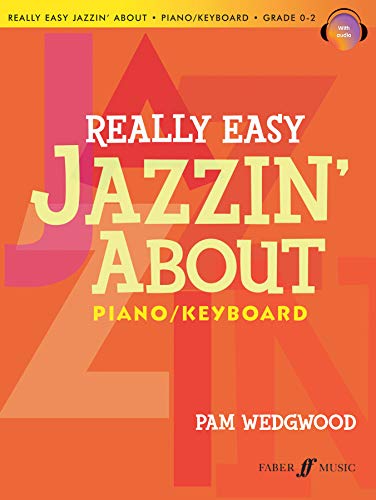 Really Easy Jazzin' About Piano: Piano / Keyboard: Grade 0-2 (FaberMusic: Jazzin' About)