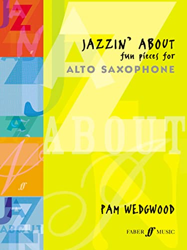 Jazzin' about -- Fun Pieces for Alto Saxophone Jazzin' about -- Fun Pieces for Alto Saxophone