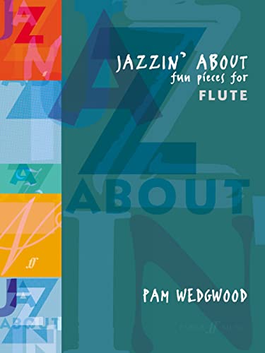 Jazzin' About: Fun Pieces for Flute (Faber Edition: Jazzin' About)