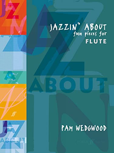 Jazzin' About: Fun Pieces for Flute (Faber Edition: Jazzin' About)