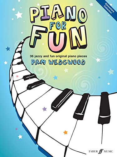 Piano For Fun: 36 Jazzy and Fun Original Piano Pieces (Faber Edition)