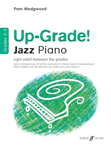 Up-Grade! Jazz Piano Grades 2-3 Up-Grade! Jazz Piano Grades 2-3 von AEBERSOLD JAMEY