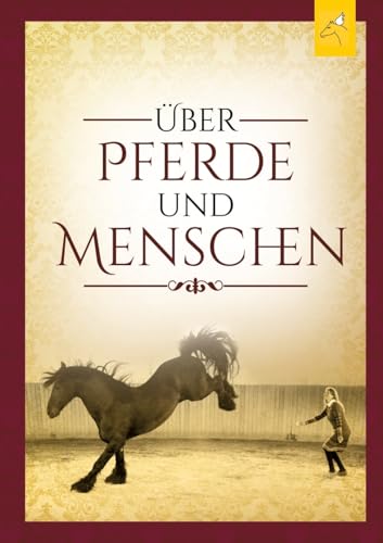 Über Pferde und Menschen von spiritbooks