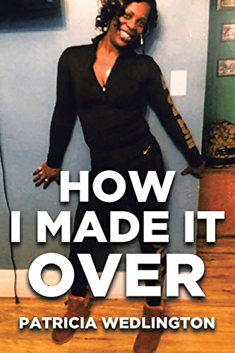 How I Made it Over von Page Publishing, Inc