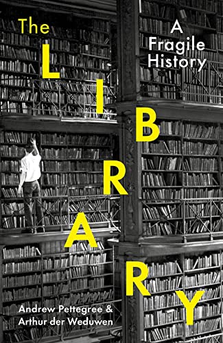 The Library: A Fragile History von Profile Books