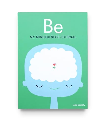 Be: My Mindfulness Journal