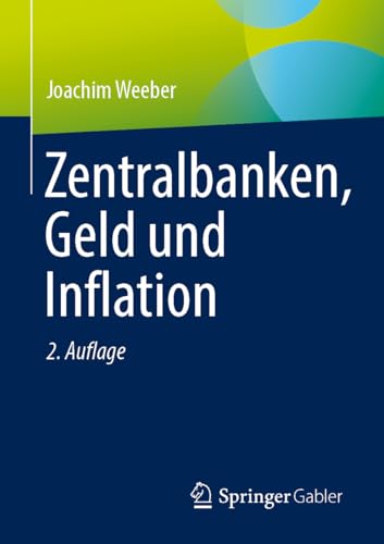 Zentralbanken, Geld und Inflation von Springer Gabler
