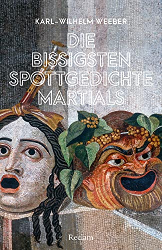 Die bissigsten Spottgedichte Martials (Reclams Universal-Bibliothek) von Reclam, Philipp, jun. GmbH, Verlag