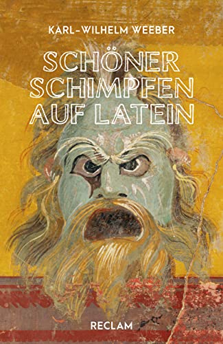 Schöner schimpfen auf Latein (Reclams Universal-Bibliothek) von Reclam, Philipp, jun. GmbH, Verlag