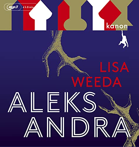 Aleksandra: Roman. Ungekürzte Lesung (1 MP3-CD) von Kanon Verlag Berlin