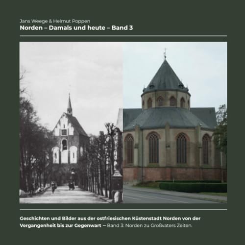 Norden - Damals und heute (Band 3) - Budgetversion: Norden zu Großvaters Zeiten