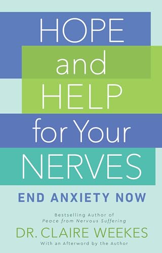 Hope and Help for Your Nerves: End Anxiety Now von BERKLEY