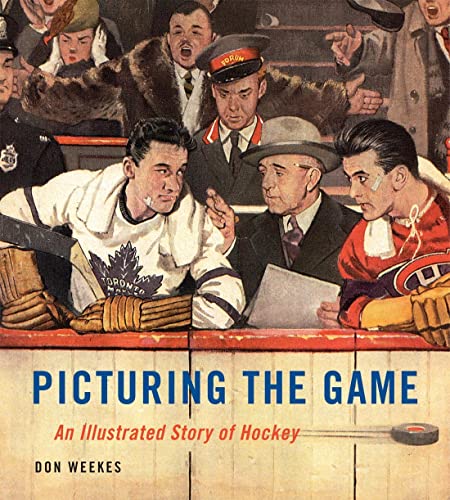 Picturing the Game: An Illustrated Story of Hockey von McGill-Queen's University Press