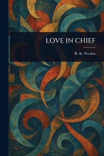 Love in Chief von Anson Street Press