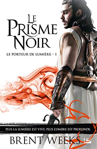 Le Porteur de lumière, T1 : Le Prisme noir Le Porteur de lumière, T1 : Le Prisme noir von BRAGELONNE