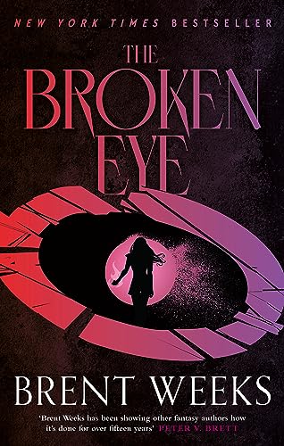 The Broken Eye: Book 3 of Lightbringer von Orbit