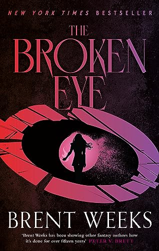 The Broken Eye: Book 3 of Lightbringer The Broken Eye: Book 3 of Lightbringer