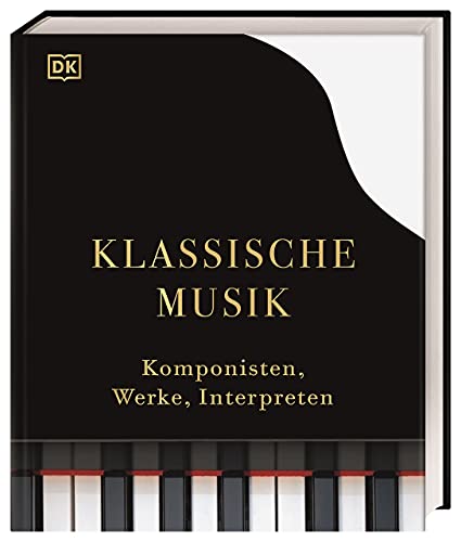 Klassische Musik: Komponisten, Werke, Interpreten von DK