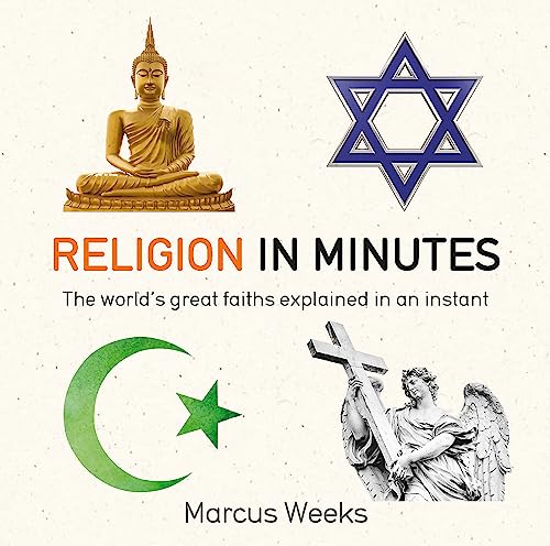 Religion in Minutes: The World's Great Faiths Explained in an Instant von Quercus Books