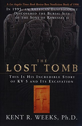 The Lost Tomb: In 1995, An American Egyptologist Discovered The Burial Site Of The Sons Of Ramesses Ii--this Is His von Harper Perennial