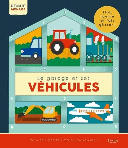 Le Garage et ses véhicules - Tire, tourne et fais glisser ! Le Garage et ses véhicules - Tire, tourne et fais glisser ! von KIMANE