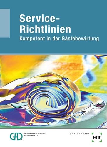 eBook inside: Buch und eBook Service-Richtlinien: Kompetent in der Gästebewirtung von Verlag Handwerk und Technik