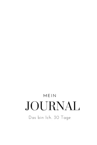 Mein Journal: Das bin Ich. 30 Tage von Staten House