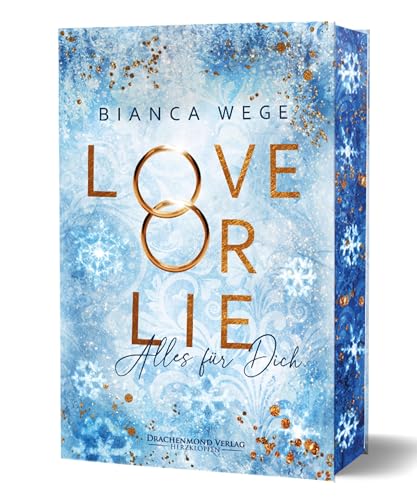 Love or Lie - Alles für dich: Wohlfühl-Romance im Dating-Show-Setting der SPIEGEL-Bestseller-Autorin I Schmuckausgabe mit Farbschnitt-Garantie (Herzdrachen) von Drachenmond Verlag GmbH