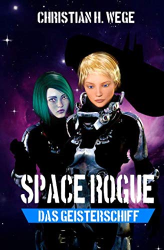Space Rogue - Das Geisterschiff von Independently published
