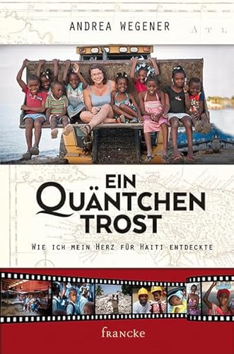 Ein Quäntchen Trost: Wie ich mein Herz für Haiti entdeckte