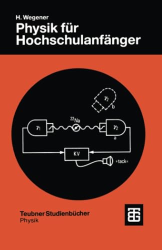 Physik für Hochschulanfänger (Teubner Studienbücher Physik) von Vieweg+Teubner Verlag