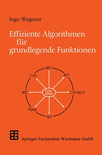 Effiziente Algorithmen für grundlegende Funktionen (XLeitfäden der Informatik) von Vieweg+Teubner Verlag