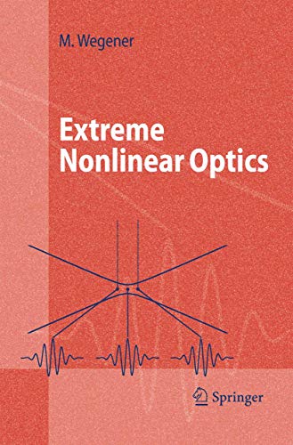 Extreme Nonlinear Optics: An Introduction (Advanced Texts in Physics)