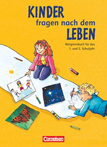 Kinder fragen nach dem Leben - Evangelische Religion - Ausgabe 2006 - 1./2. Schuljahr: Religionsbuch - Schulbuch