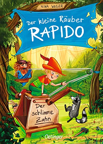 Der kleine Räuber Rapido 3: Der schlimme Zahn: Leicht lesbares Kinderbuch-Abenteuer zum Vorlesen und Selberlesen für Kinder ab 5 Jahren von Oetinger
