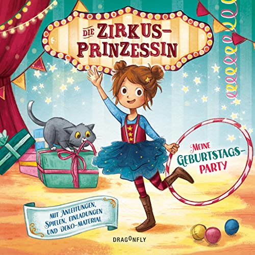 Die Zirkusprinzessin - Meine Geburtstagsparty. Mit Anleitungen, Spielen, Einladungen und Deko-Materialien Die Zirkusprinzessin - Meine Geburtstagsparty. Mit Anleitungen, Spielen, Einladungen und Deko-Materialien von HarperCollins