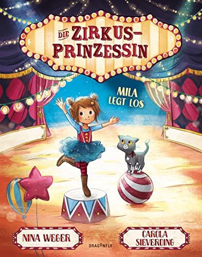 Die Zirkusprinzessin - Mila legt los: Kinderzirkus für mutige Kinderartisten | ein Mutmachbuch für Kleine und Große | Mut machen | Angst überwinden | Übung macht den Meister von HarperCollins