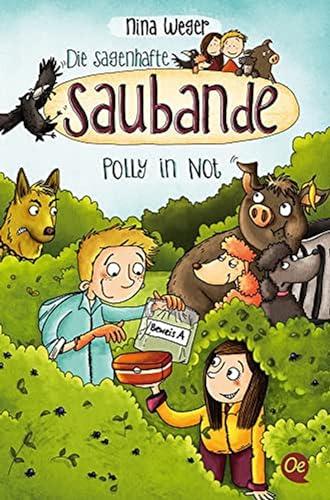 Die sagenhafte Saubande 2. Polly in Not: Lustige und herzerwärmende Detektivgeschichte mit sprechenden Tieren von Oetinger