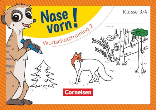 Nase vorn! - Deutsch - Übungshefte - 3./4. Schuljahr: Wortschatztraining 2 - Übungsheft von Cornelsen Verlag GmbH