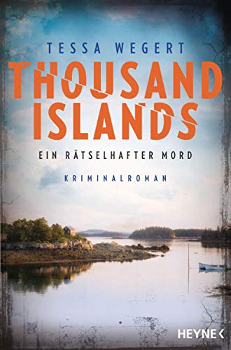 Thousand Islands - Ein rätselhafter Mord: Kriminalroman (Thousand-Islands-Serie, Band 1) von HEYNE