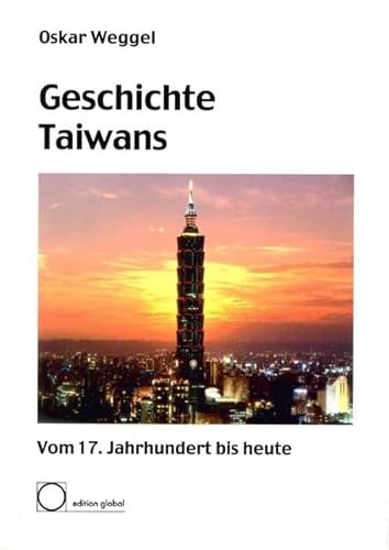 Geschichte Taiwans: Vom 17. Jahrhundert bis heute
