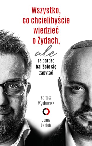 Wszystko, co chcielibyście wiedzieć o Żydach, ale za bardzo baliście się zapytać Wszystko, co chcielibyście wiedzieć o Żydach, ale za bardzo baliście się zapytać