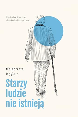 Starzy ludzie nie istnieją