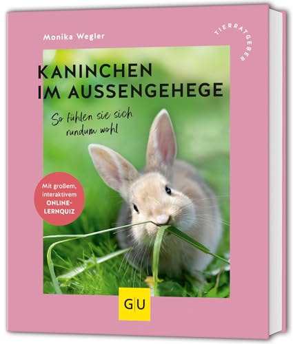 Kaninchen im Außengehege: So fühlen sie sich rundum wohl (GU Kleintiere) von GRÄFE UND UNZER Verlag GmbH