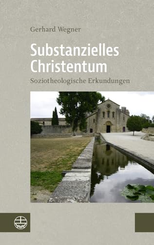 Substanzielles Christentum: Soziotheologische Erkundungen von Evangelische Verlagsansta