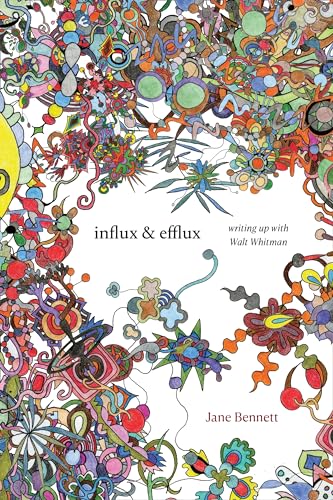 Influx & Efflux: Writing Up With Walt Whitman von Duke University Press