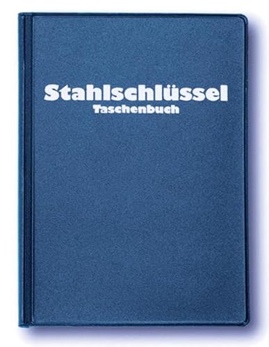 Stahlschlüssel-Taschenbuch 2019: Wissenswertes über Stähle