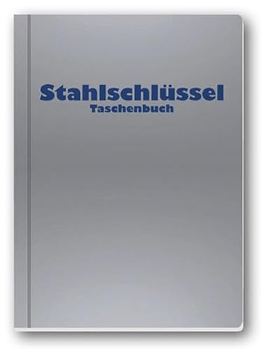 Stahlschlüssel-Taschenbuch 2024: Wissenswertes über Stähle