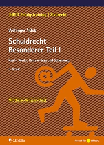 Schuldrecht Besonderer Teil I: Kauf-, Werk-, Reisevertrag und Schenkung von C.F. Müller