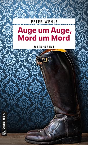 Auge um Auge, Mord um Mord: Wien-Krimi (Hofrat Halb)